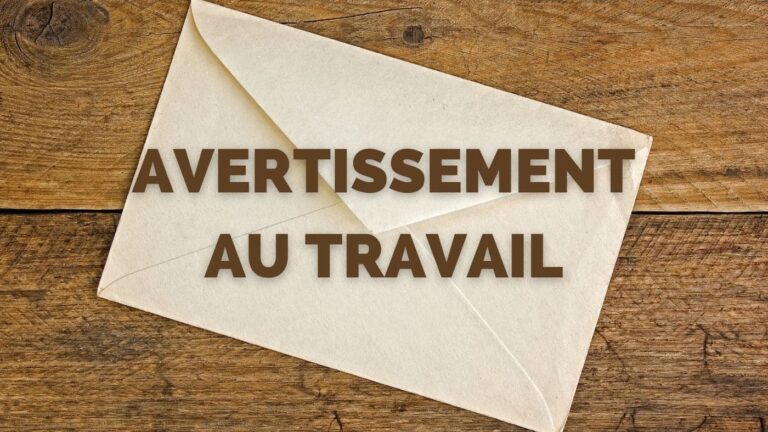 L&rsquo;Avertissement au Travail : Ce que les employés doivent savoir